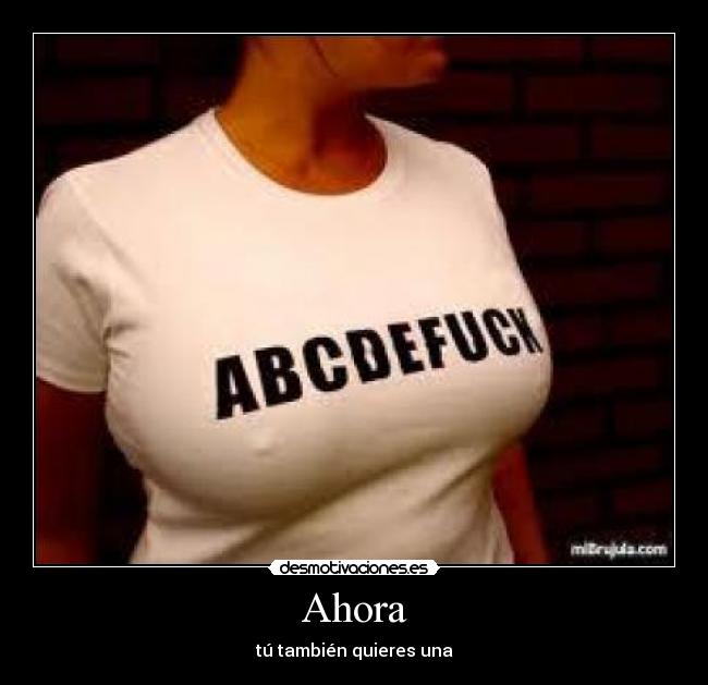 Ahora - tú también quieres una