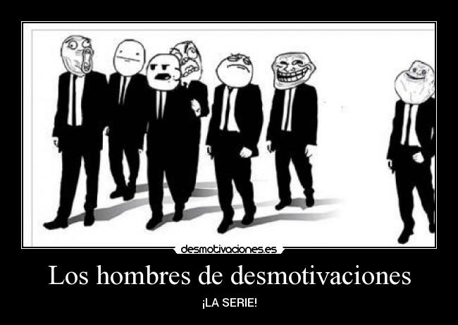 Los hombres de desmotivaciones -