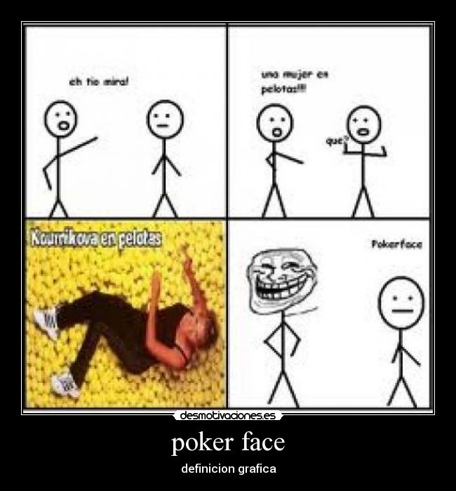poker face - 