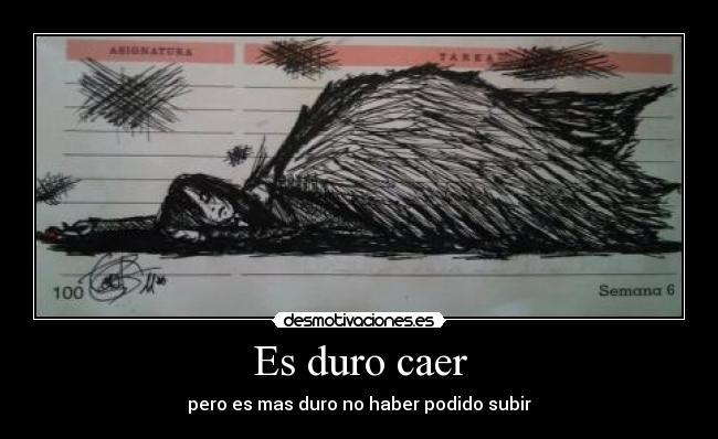 Es duro caer -