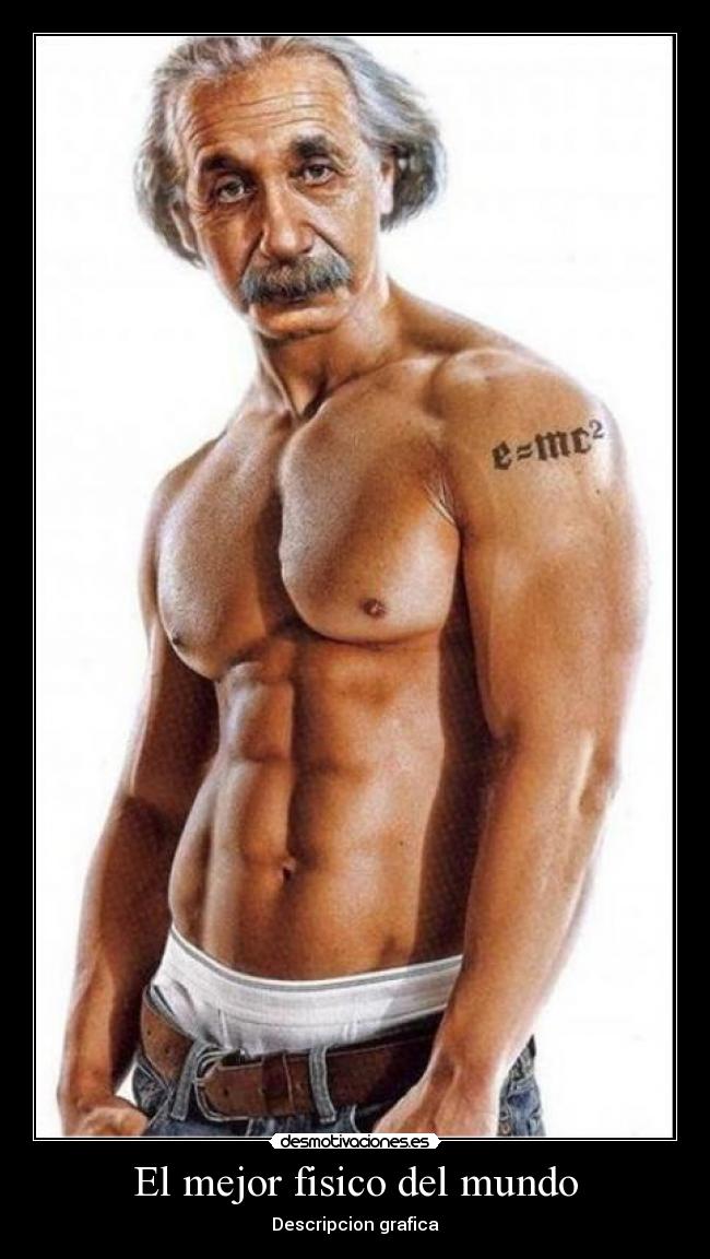 El mejor fisico del mundo - Descripcion grafica
