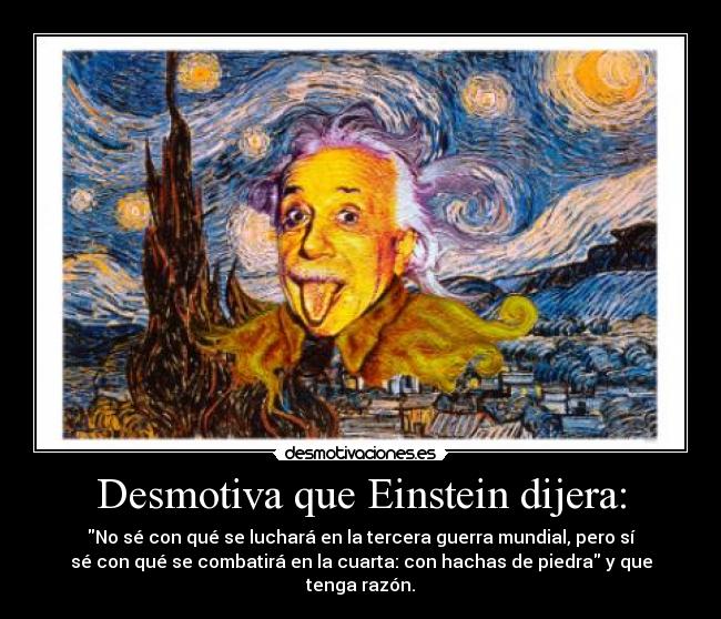 Desmotiva que Einstein dijera: - 
