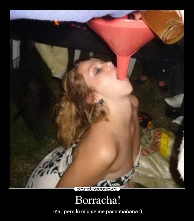 Borracha! -