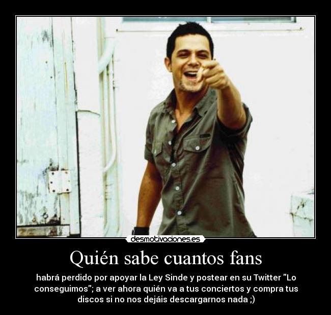 carteles fans ley sinde alejandro sanz concierto disco twitter desmotivaciones