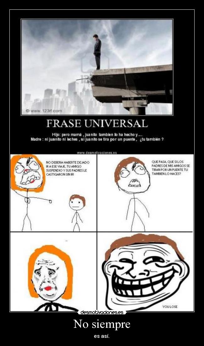 No siempre - es así.