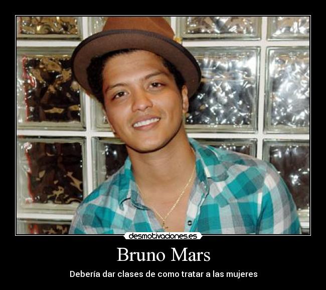 Bruno Mars - Debería dar clases de como tratar a las mujeres