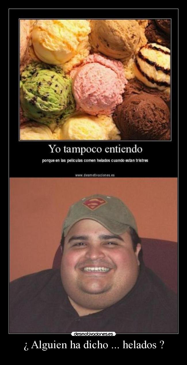 ¿ Alguien ha dicho ... helados ? - 