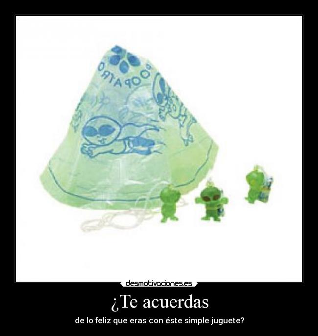 ¿Te acuerdas - de lo feliz que eras con éste simple juguete?