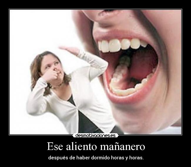 Ese aliento mañanero -
