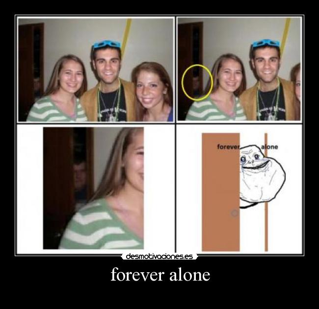 forever alone - 