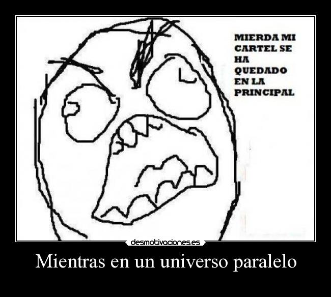 Mientras en un universo paralelo -