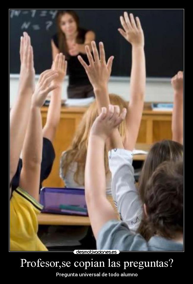 carteles pregunta universal alumnos enunciados copian desmotivaciones