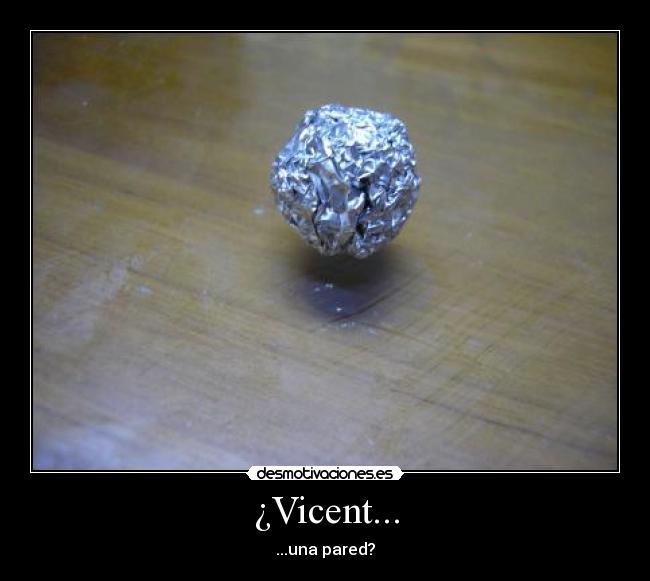 ¿Vicent... - 