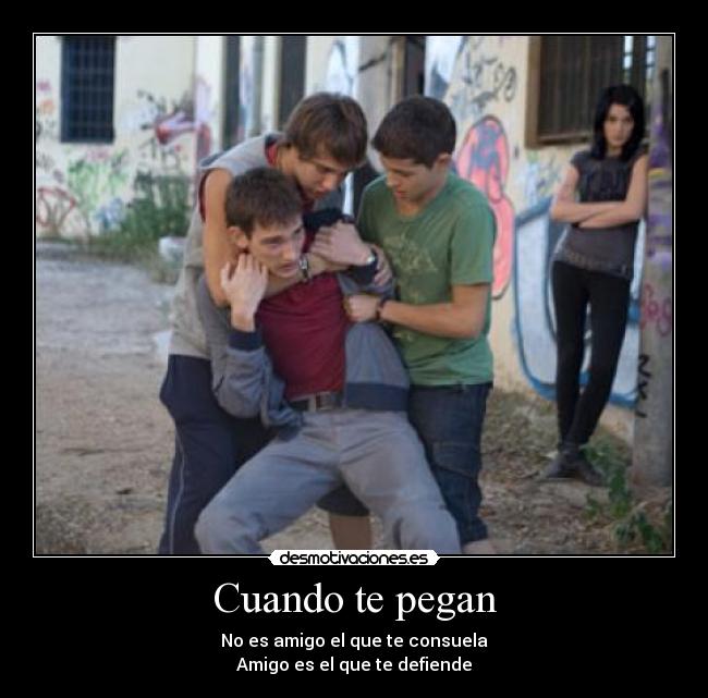 Cuando te pegan -