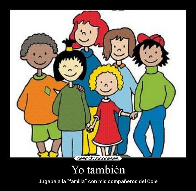 carteles jugar familia companeros cole motiva desmotivaciones
