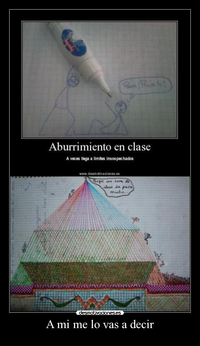 A mi me lo vas a decir - 