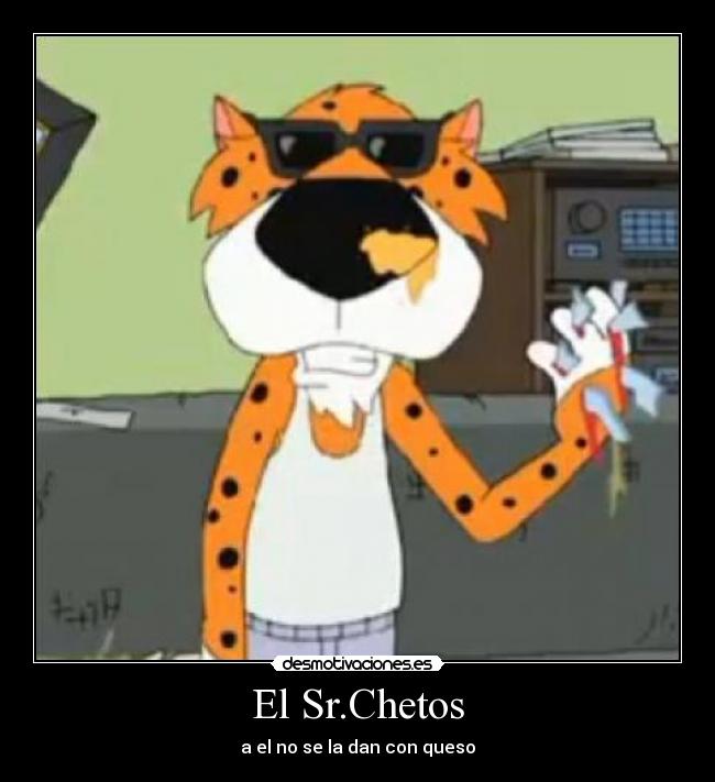 El Sr.Chetos - 