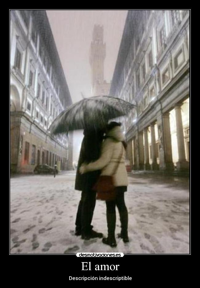 El amor - Descripción indescriptible