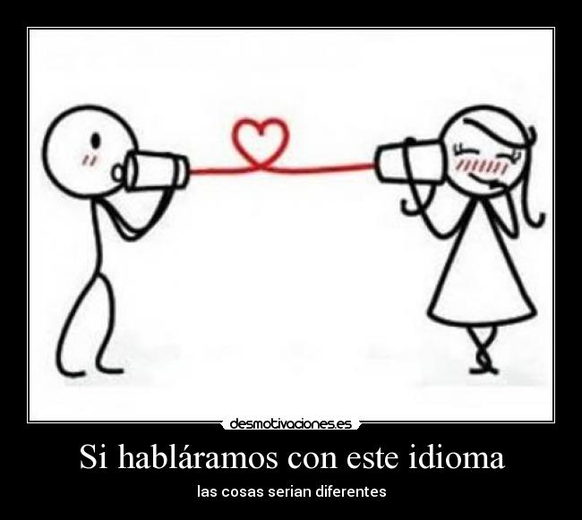 Si habláramos con este idioma -