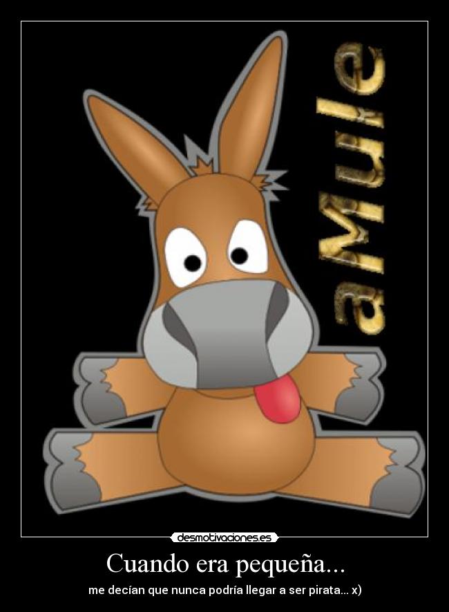 Cuando era pequeña... -