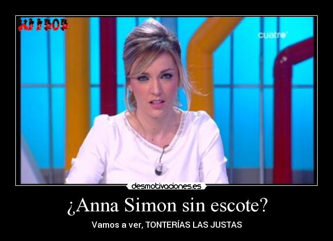¿Anna Simon sin escote? -