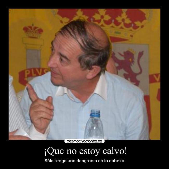 ¡Que no estoy calvo! - 