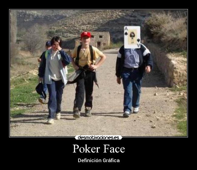 Poker Face - Definición Gráfica