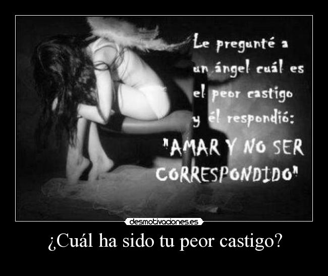 ¿Cuál ha sido tu peor castigo? - 