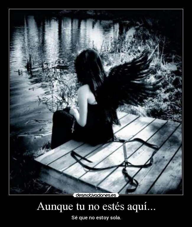 Aunque tu no estés aquí... - 
