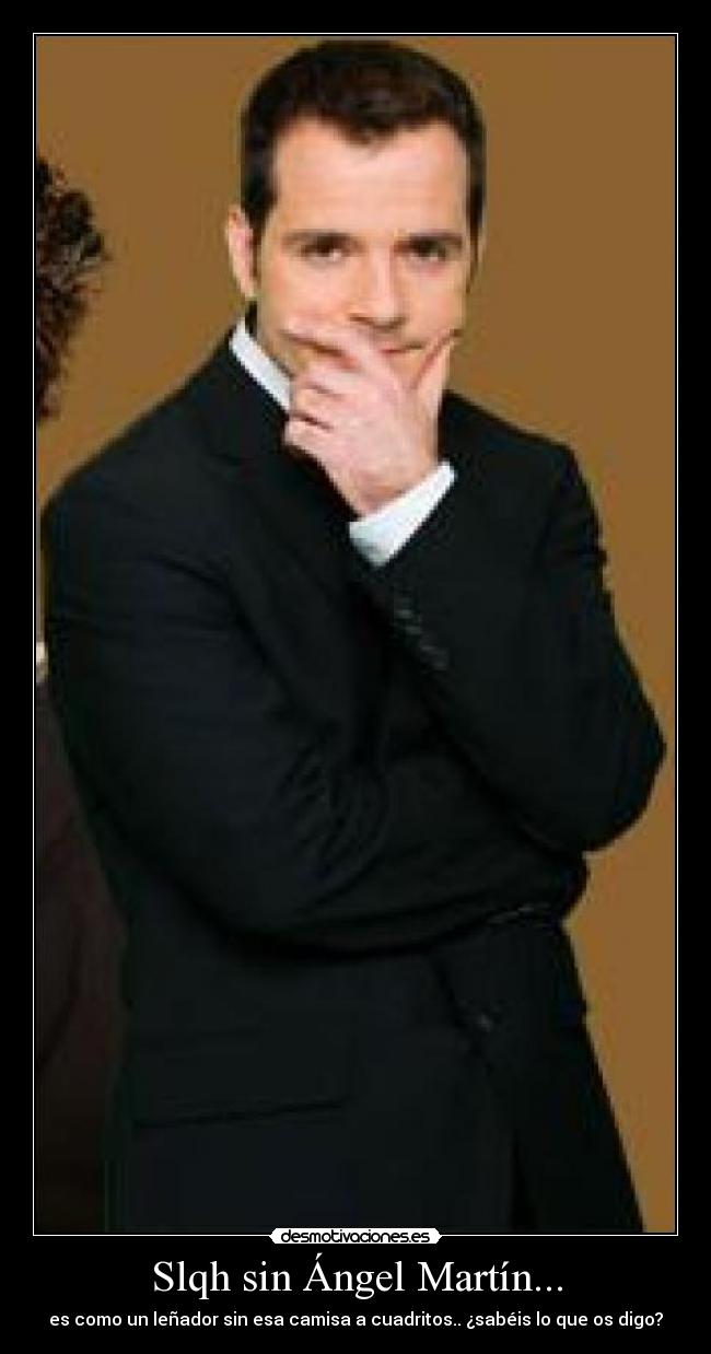 Slqh sin Ángel Martín... -
