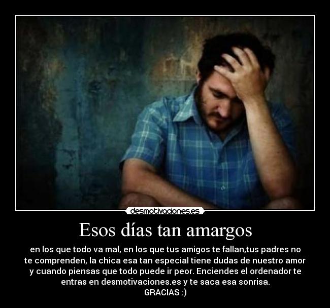 Esos días tan amargos -