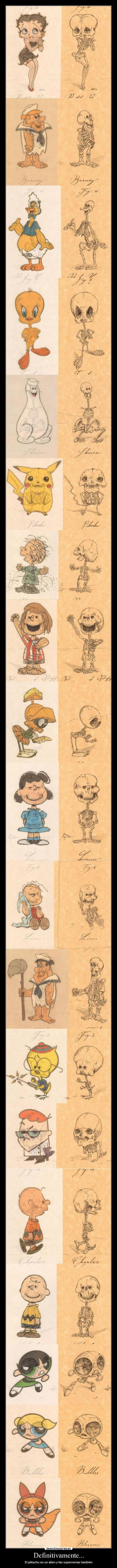 Definitivamente... - El pikachu es un alien y las supernenas también