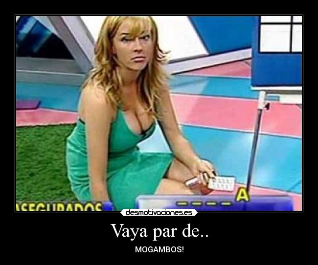 Vaya par de.. - MOGAMBOS!