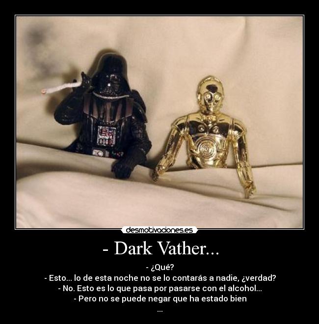 - Dark Vather... - 