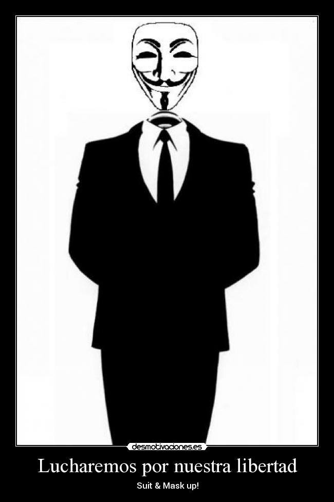 Lucharemos por nuestra libertad - Suit & Mask up!