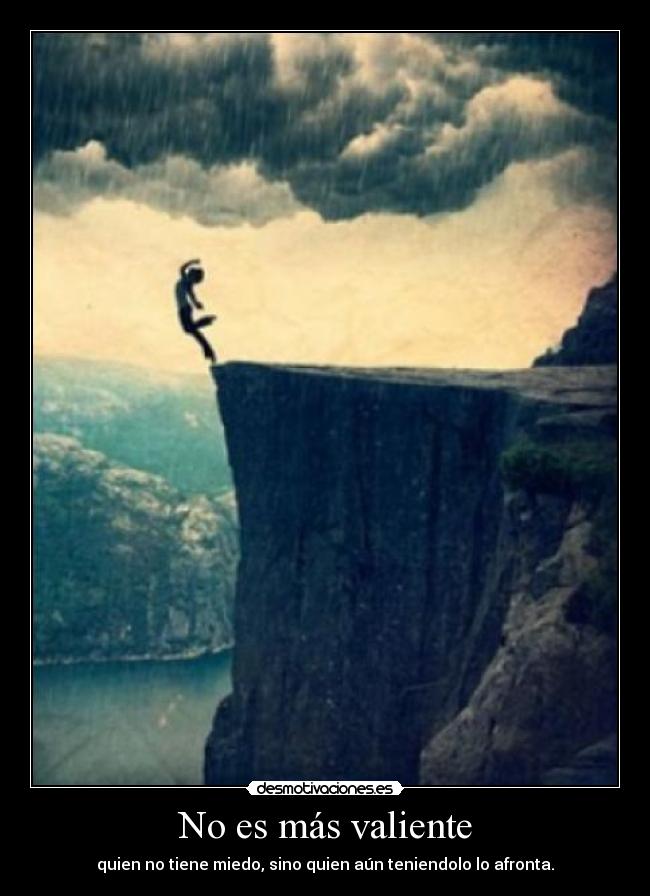 No es más valiente -