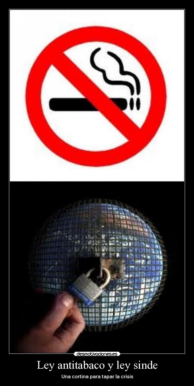 Ley antitabaco y ley sinde - Una cortina para tapar la crisis