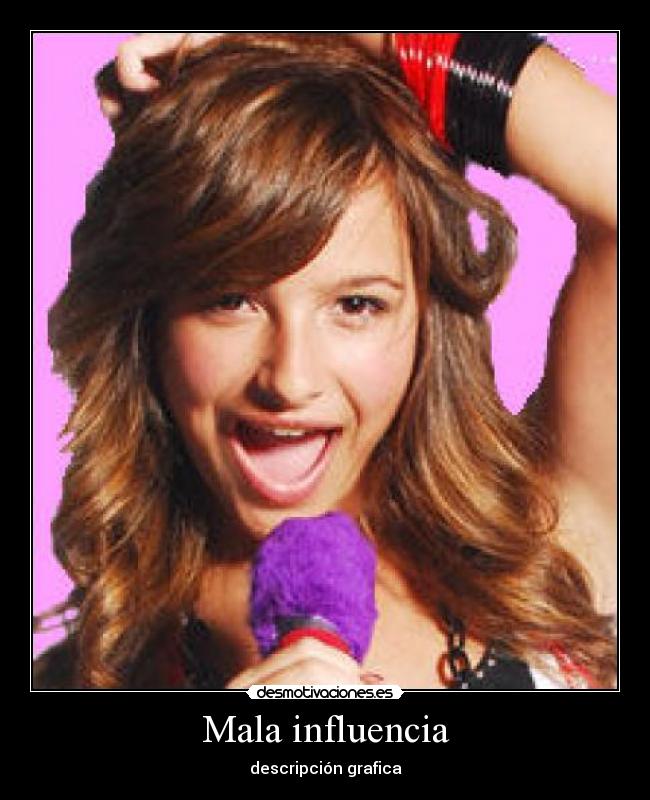 Mala influencia - descripción grafica