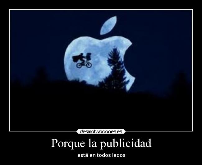 Porque la publicidad - está en todos lados