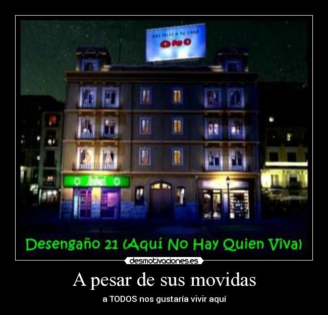 A pesar de sus movidas -