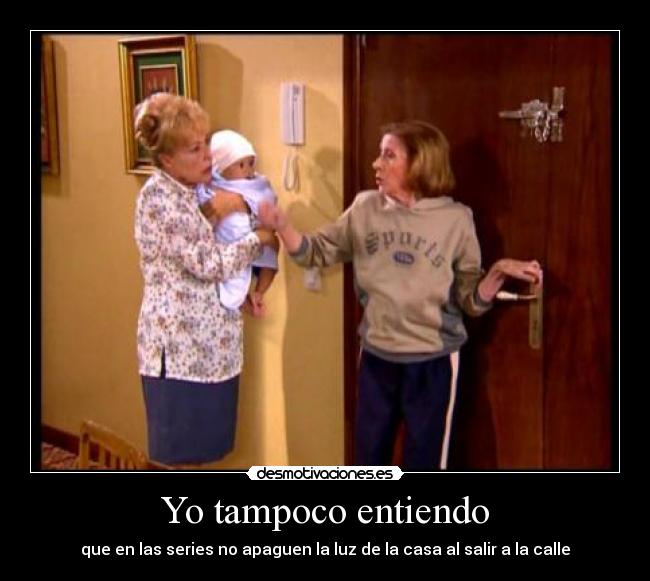 Yo tampoco entiendo -