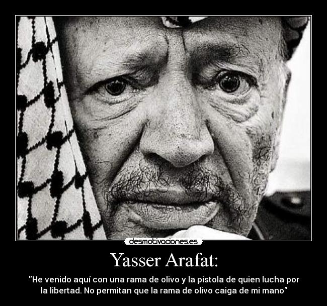 Yasser Arafat: -