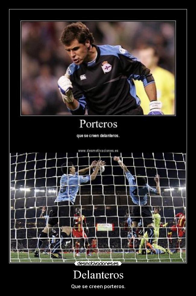 Delanteros - Que se creen porteros.