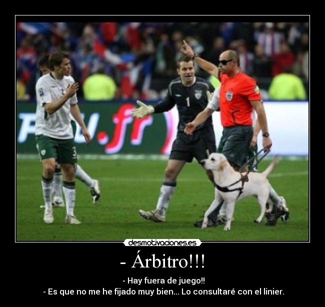  - Árbitro!!!  - 