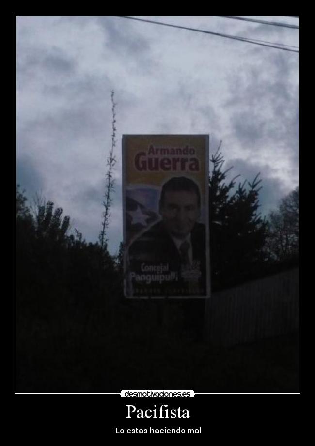 Pacifista - Lo estas haciendo mal