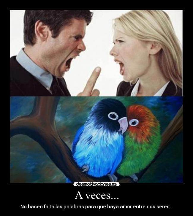 A veces... -