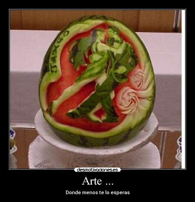 Arte ... - Donde menos te lo esperas
