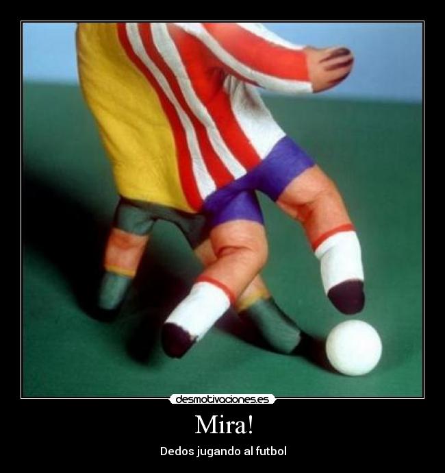 Mira! - Dedos jugando al futbol