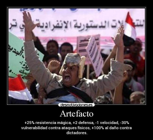 Artefacto - +25% resistencia mágica, +2 defensa, -1 velocidad, -30%
vulnerabilidad contra ataques físicos, +100% al daño contra
dictadores.