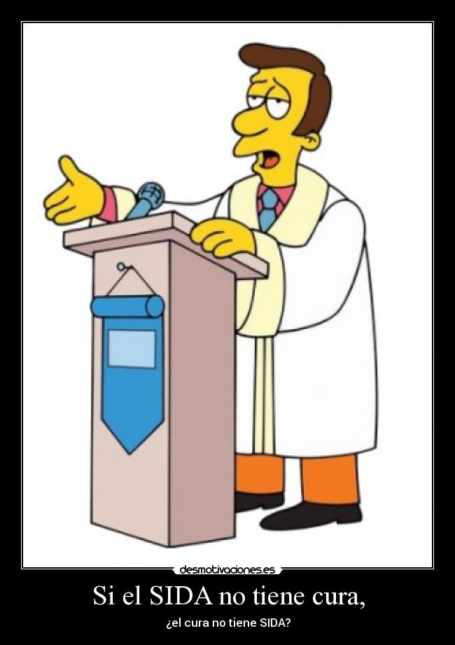 Si el SIDA no tiene cura, - 